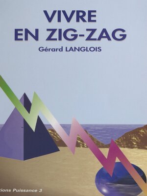 cover image of Vivre en zigzag